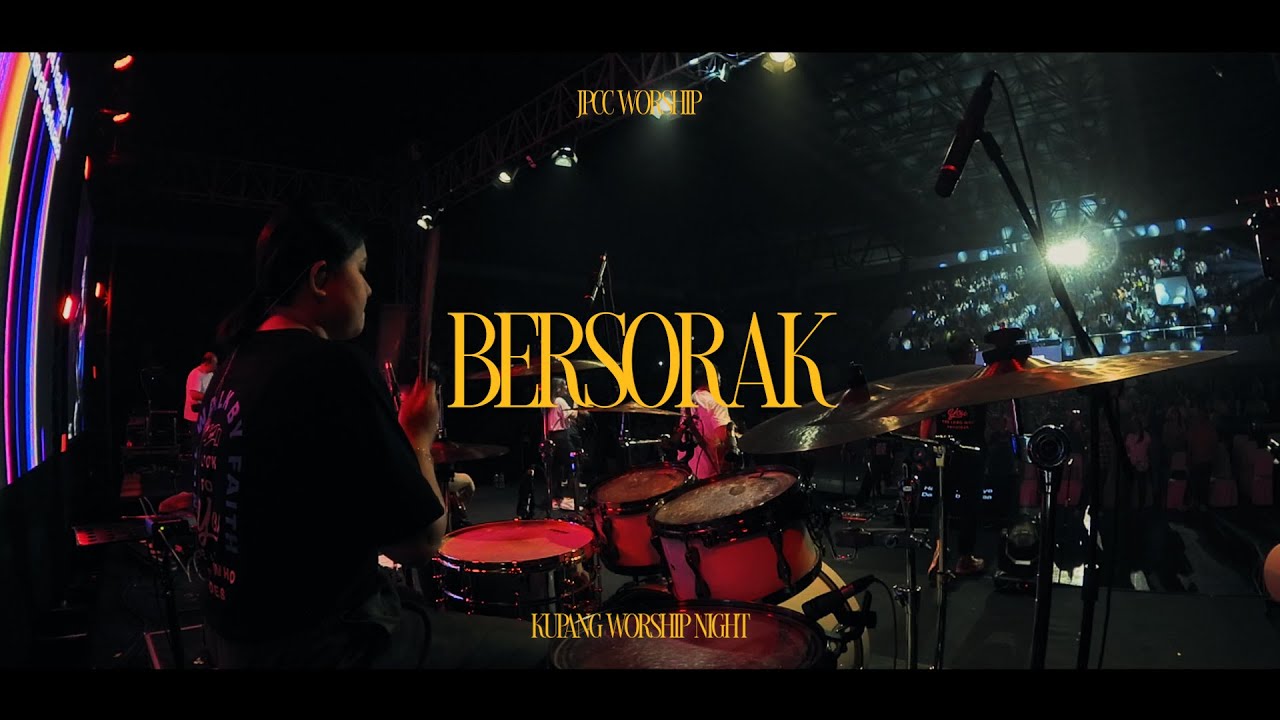 BERSORAK - JPCC WORSHIP (Kupang Worship Night) || Sharon Drum Cam
