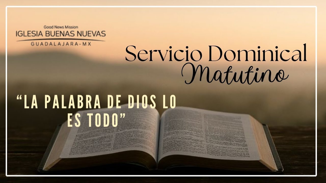 La palabra de Dios lo es todo | Ev. Jonathan Fajardo | Dominical Matutino.