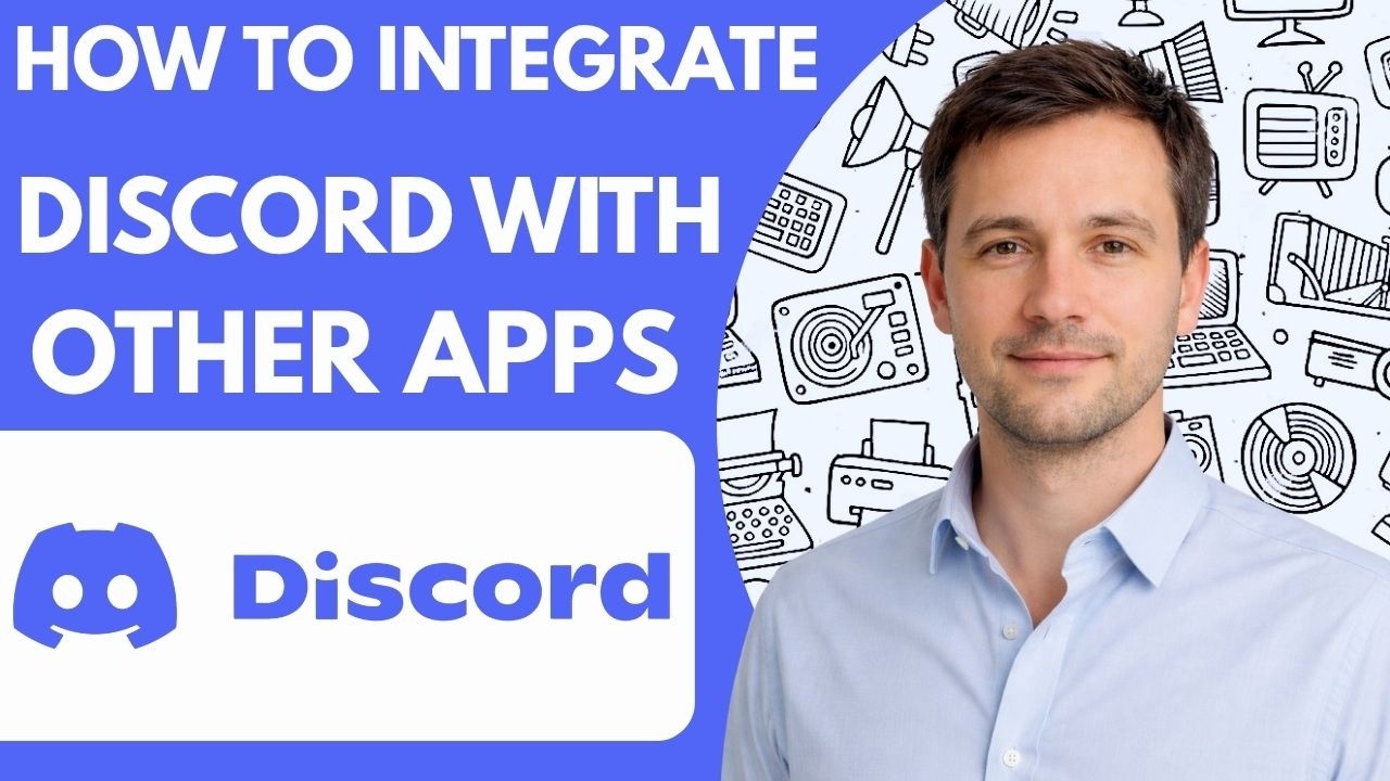 how to integrate discord with other apps full guide 2026