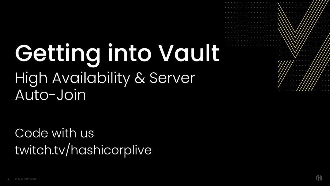 Getting into HashiCorp Vault, Part 2: High Availability & Server Auto-join