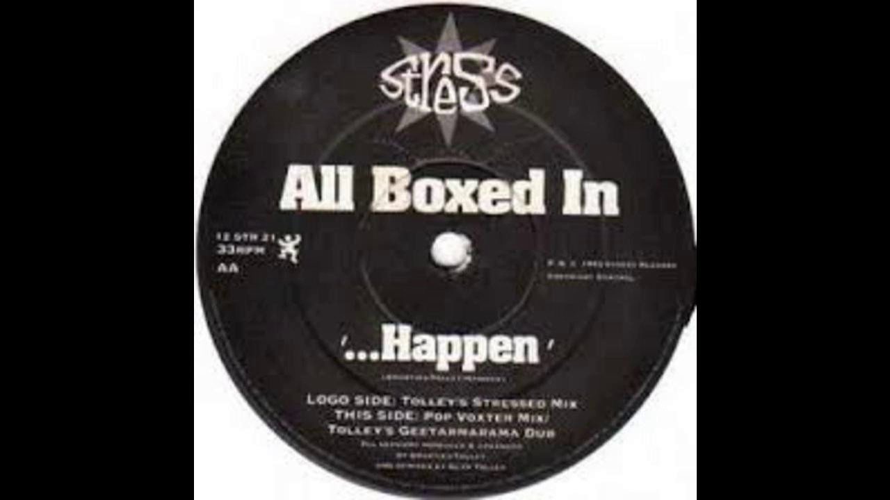 All Boxed In - (These Things) Happen (Tolley's Stressed Mix)