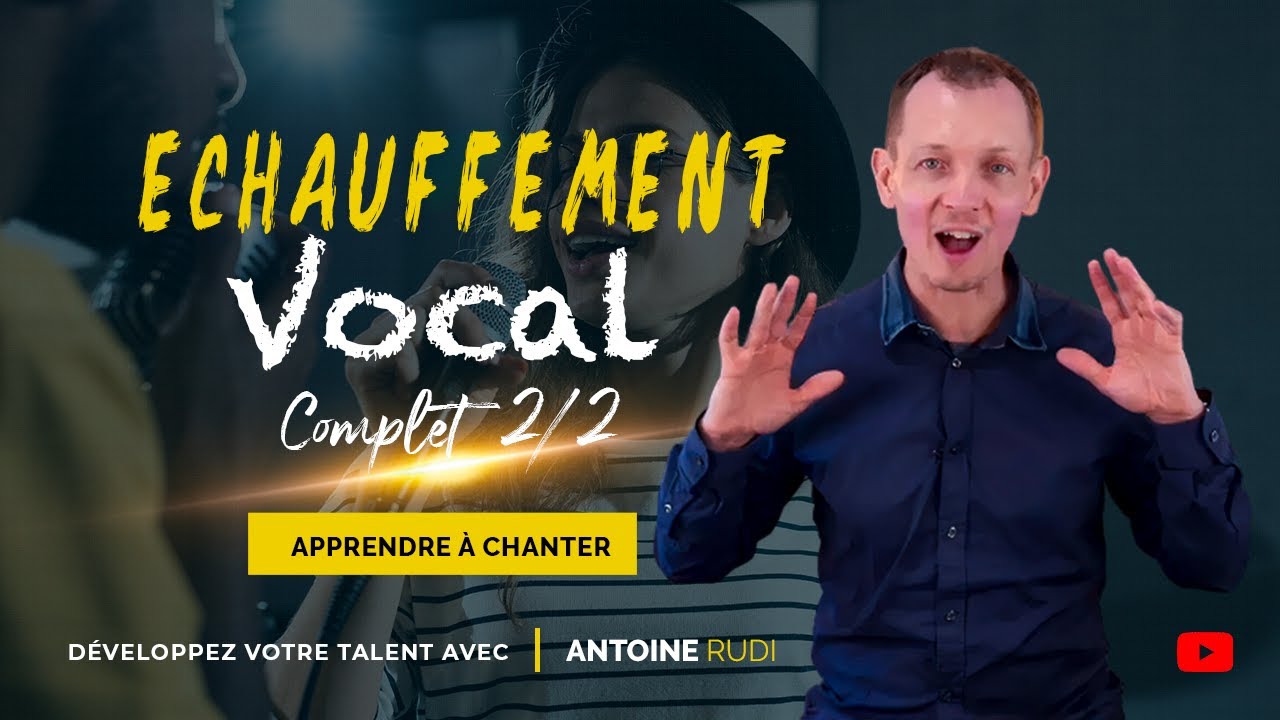 Échauffement vocal complet [2/2]