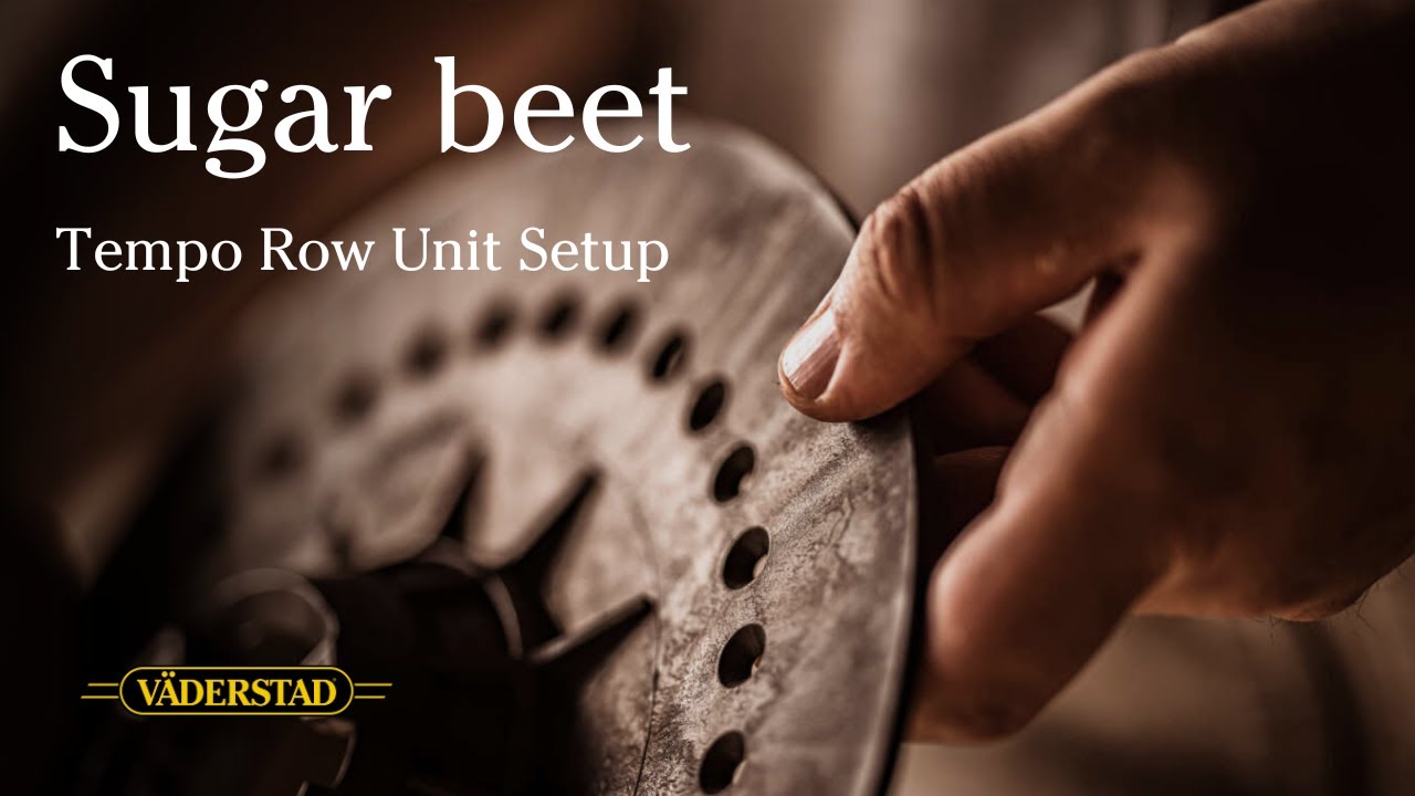 Sugar beet - Tempo Row Unit Setup