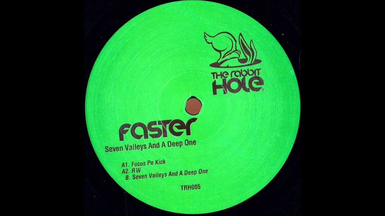Faster - Seven Valleys And A Deep One