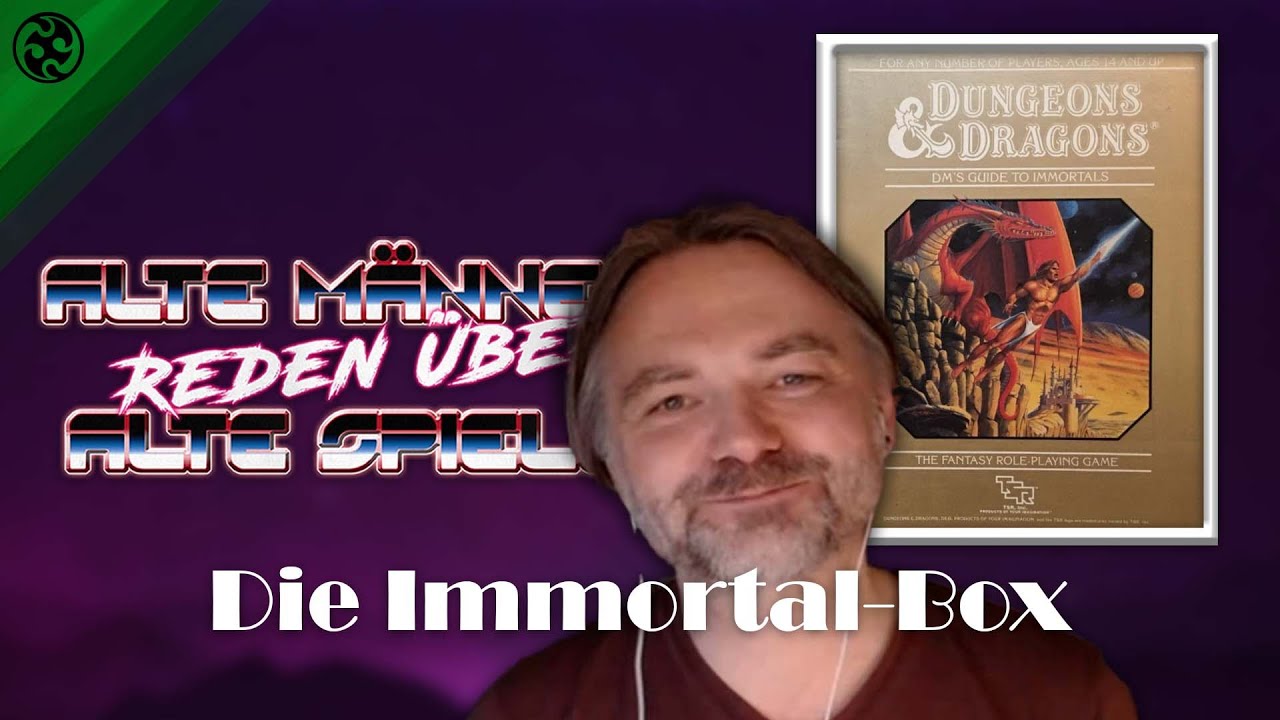 Alte Männer reden über Alte Spiele: D&D - Die Immortal Box