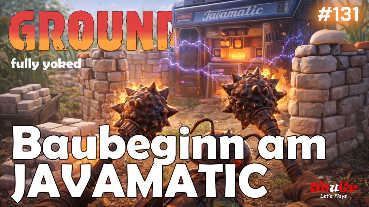 Grounded fully yoked - Baubeginn am Javamatic | S01 E131 | COOP Let's Play 