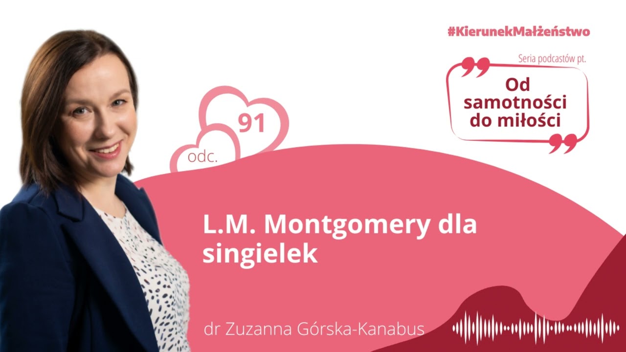 #91 L.M. Montgomery dla singielek