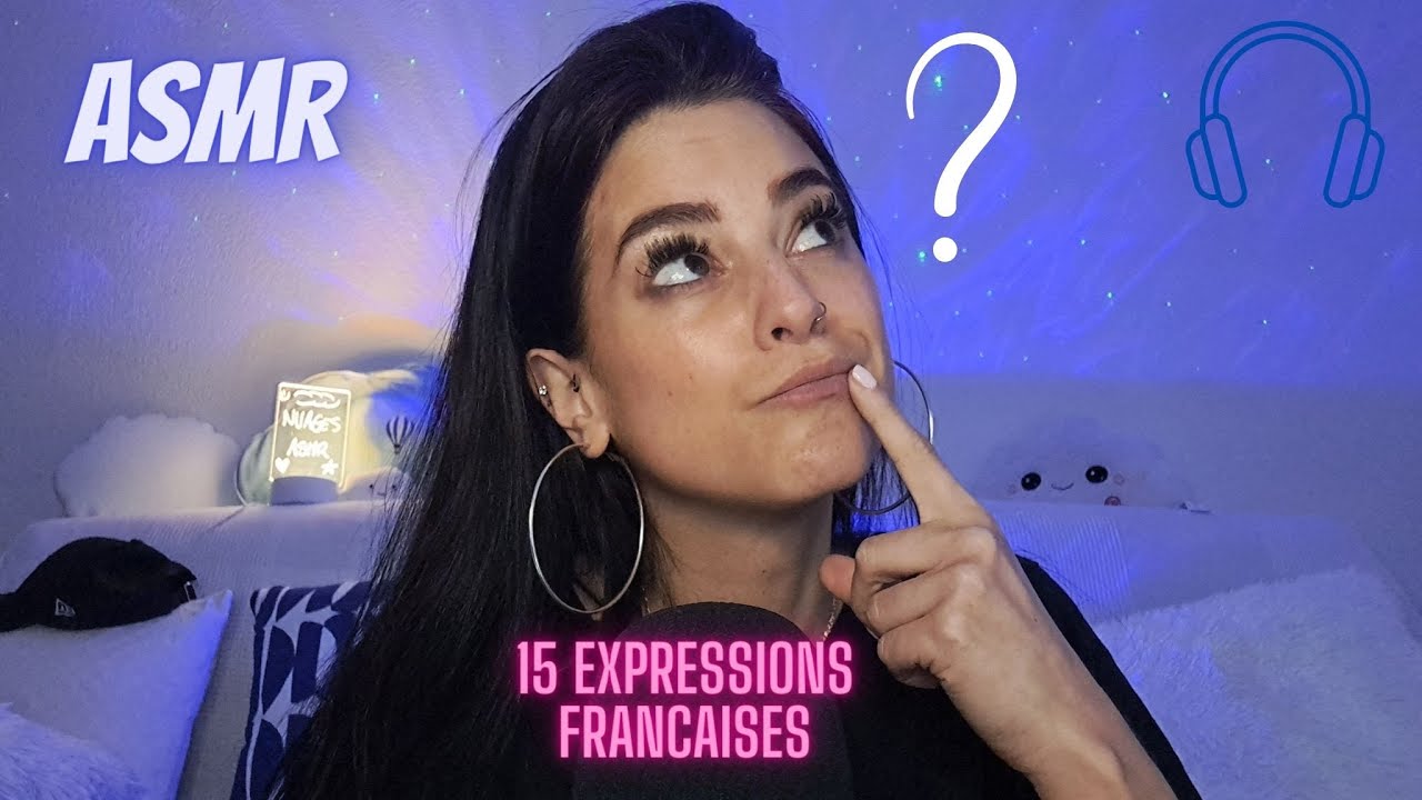 ASMR 💤~ 15 expressions françaises❔️✒️