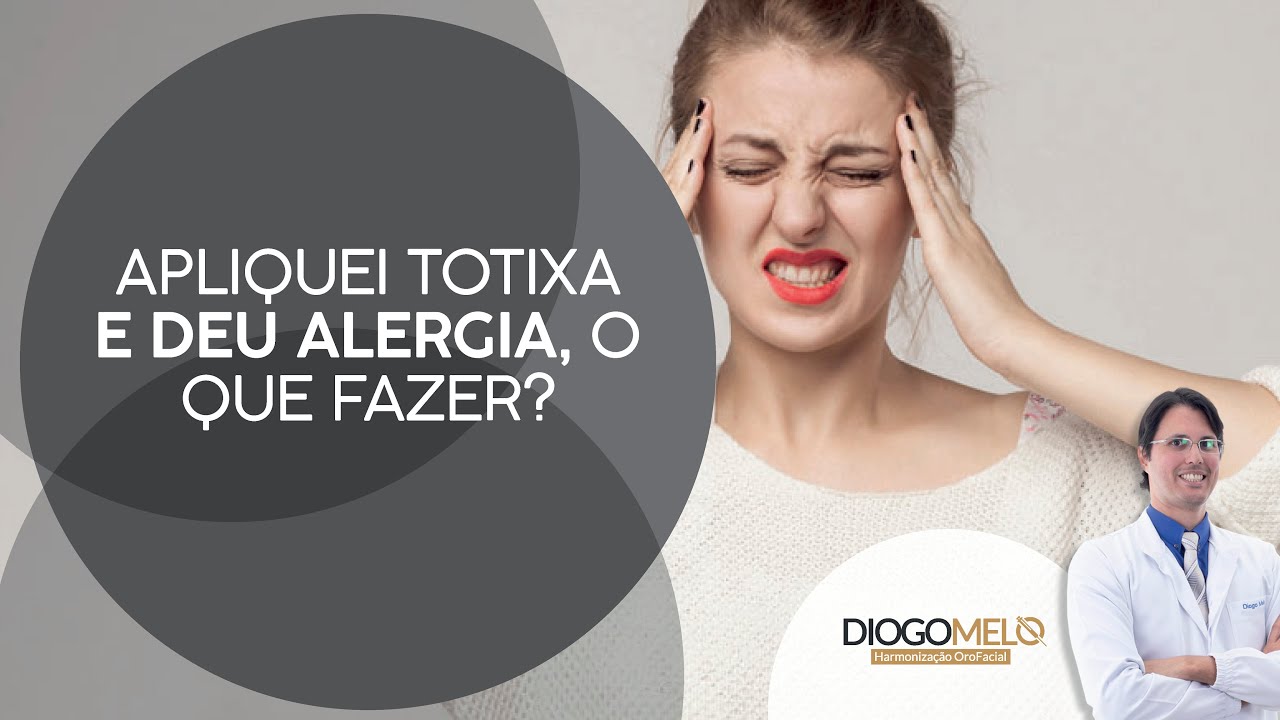 A Toxina Botulínica deu Alergia? E AGORA.