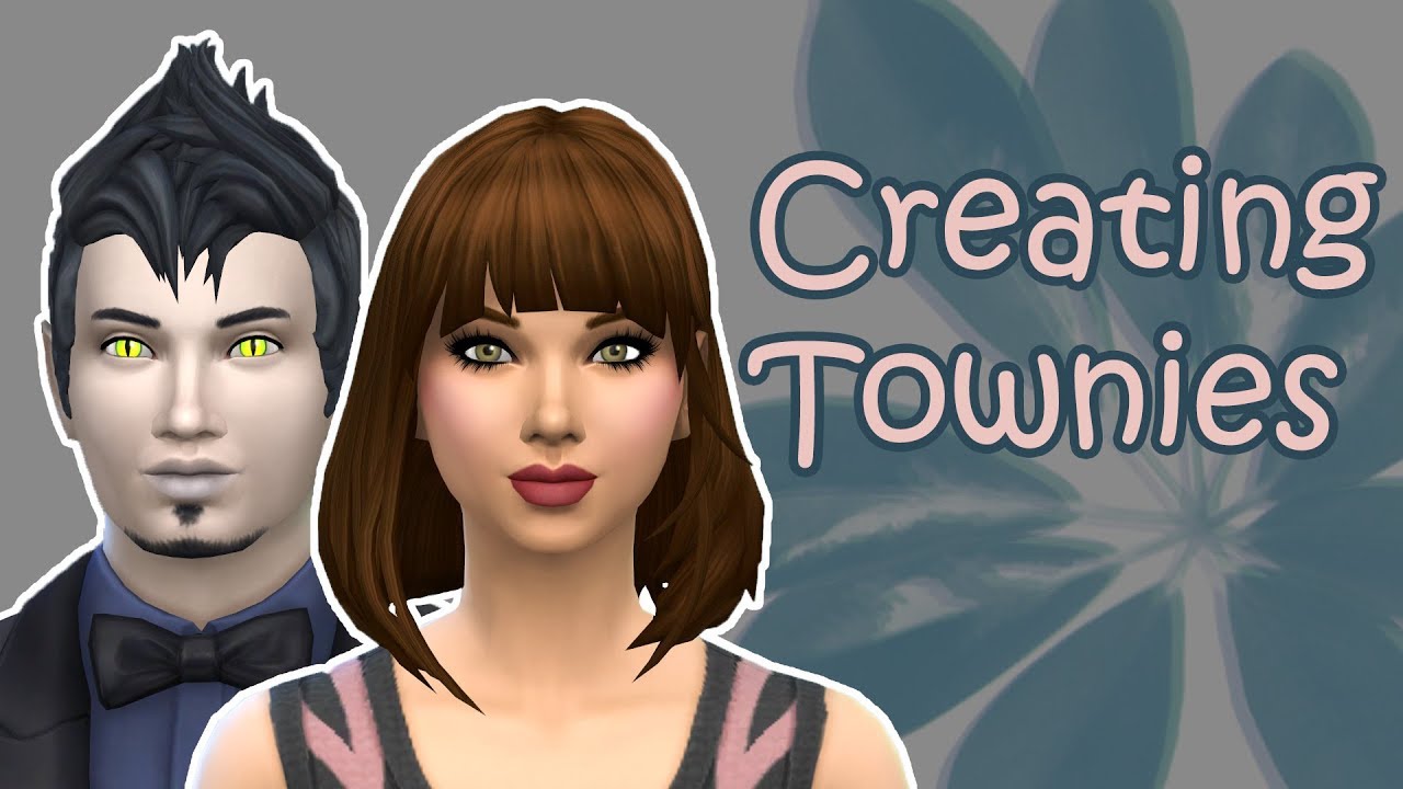 Creating Townies 1 - THE SIMS 4