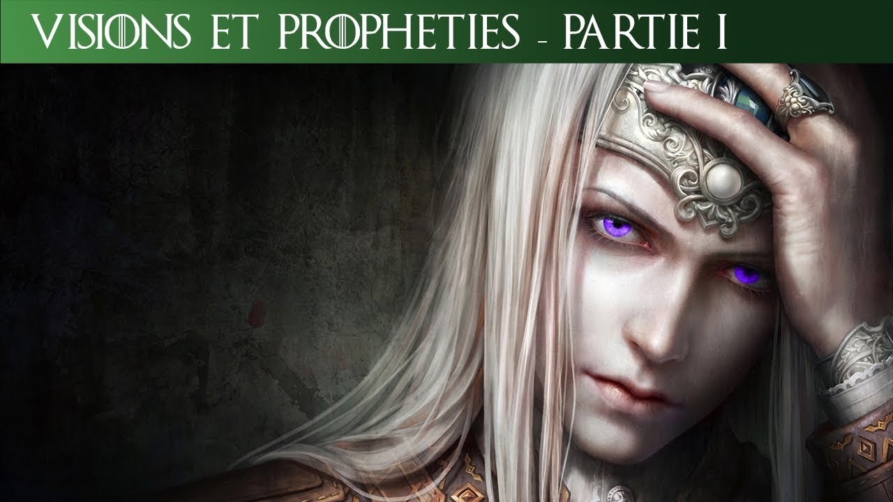 Rêves Verts et Visions Targaryen - Visions et Prophéties : Partie 1 | L'UNIVERS DE GAME OF THRONES