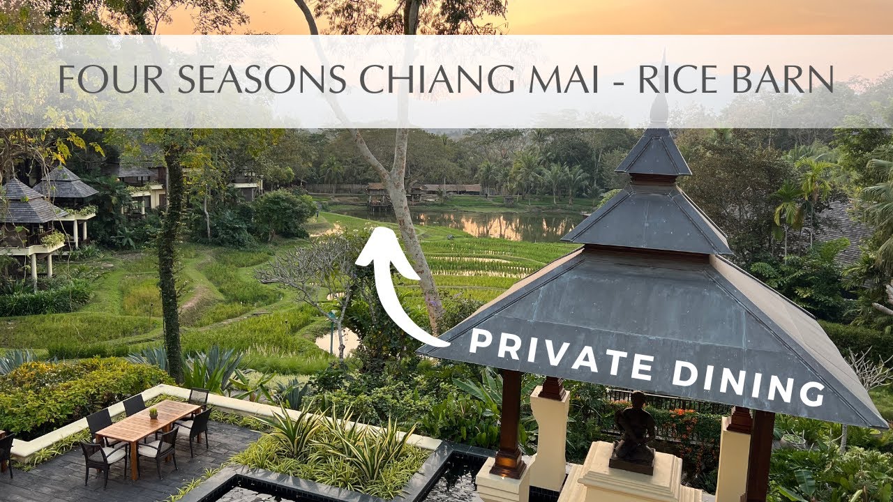 The ULTIMATE Four Seasons Luxury Private Dining Experience - Four Seasons Chiang Mai Rice Barn - 4K