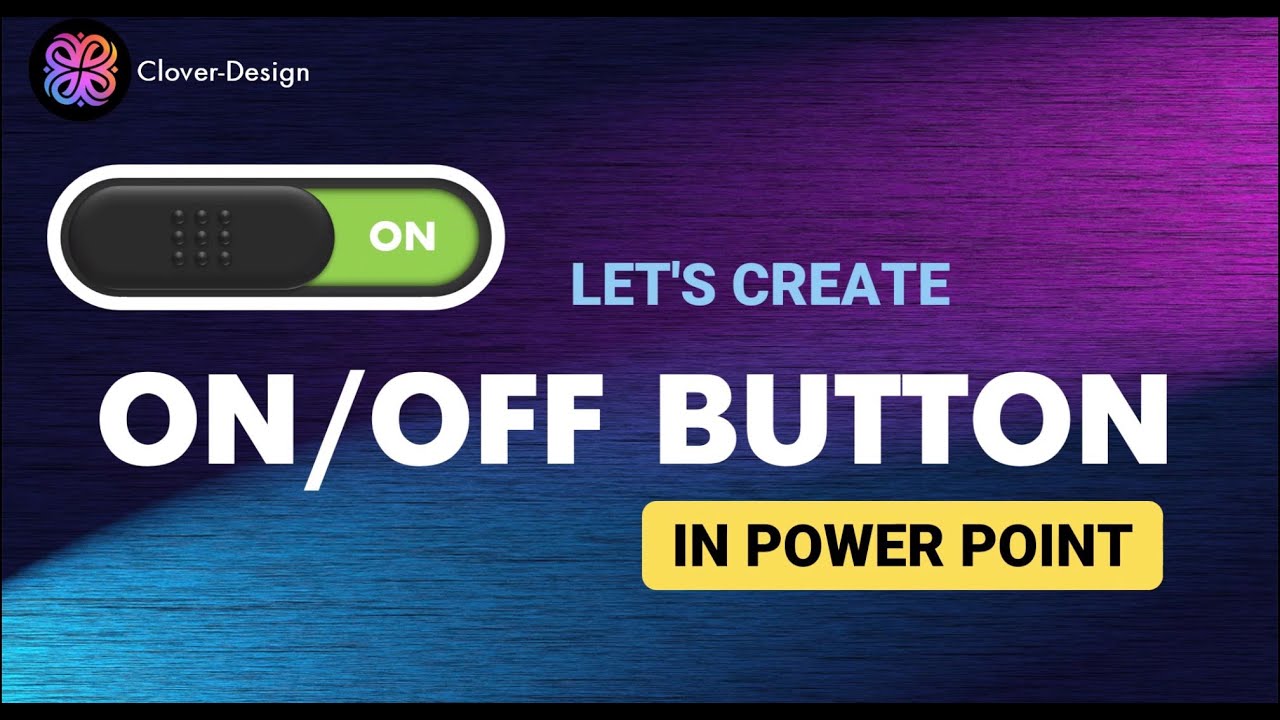 Let's create ON/OFF Button in Power Point