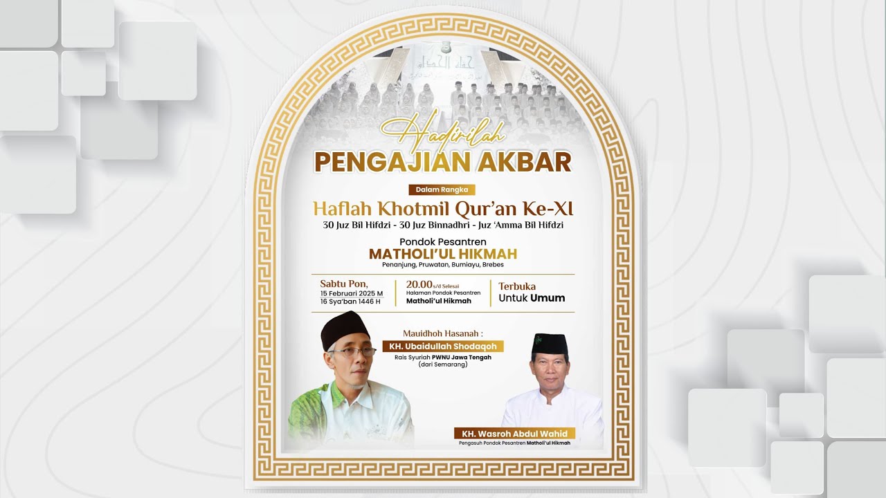 HAFLAH KHOTMIL QUR'AN KE-XI PONDOK PESANTREN MATHOLI'UL HIKMAH || BUMIAYU - BREBES