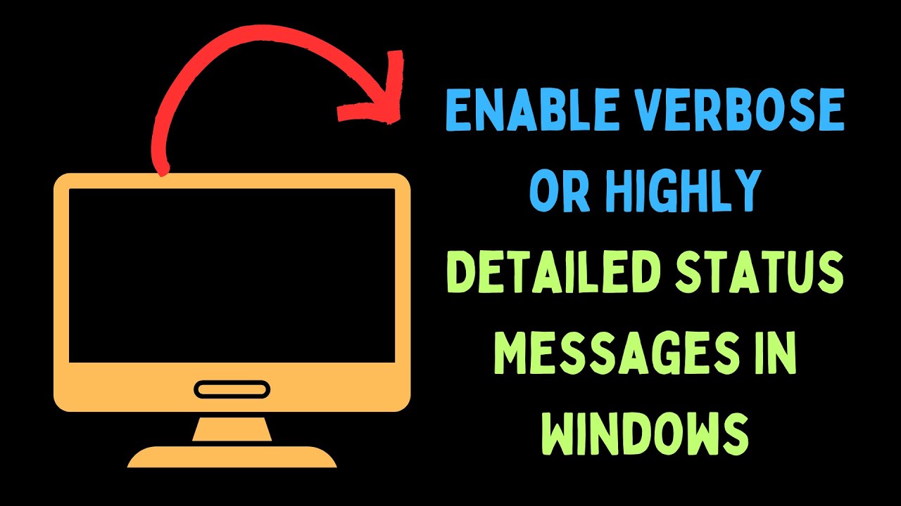 How to Enable Verbose or Highly Detailed Status Messages in Windows 11