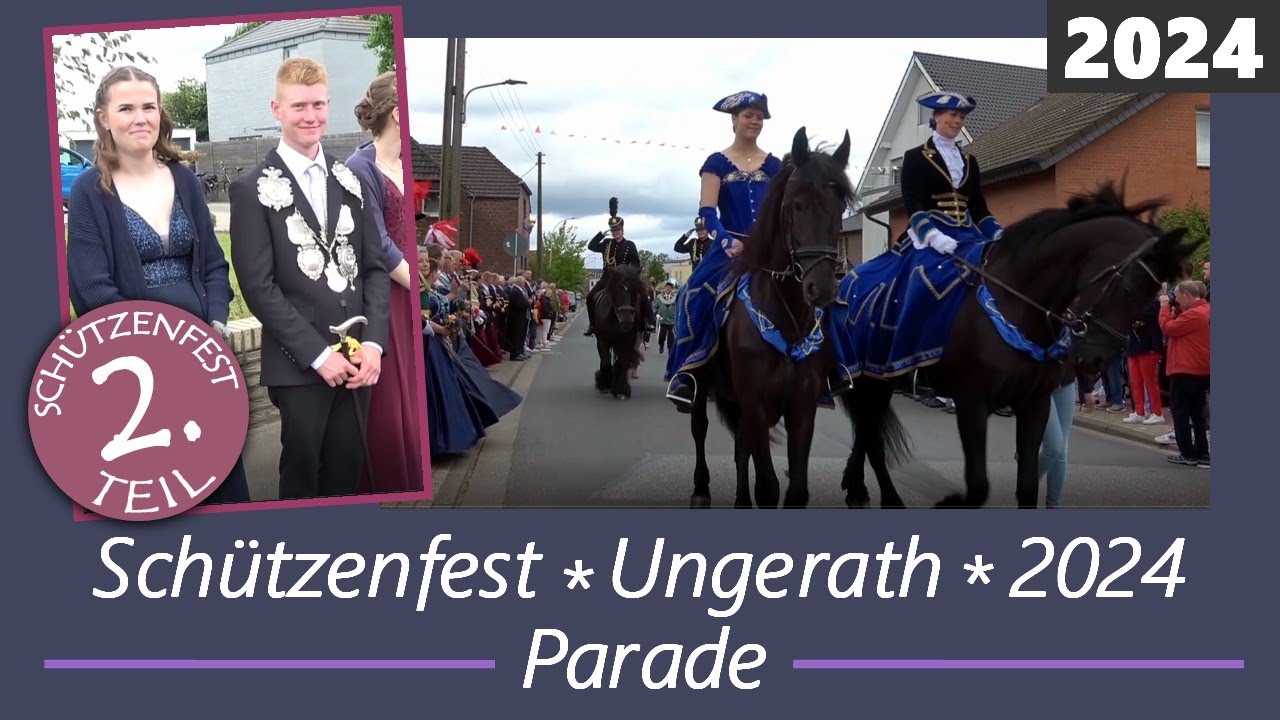 Schützenfest in Ungerath 2024 | Parade | Kurzfassung | Waldniel | Schwalmtal