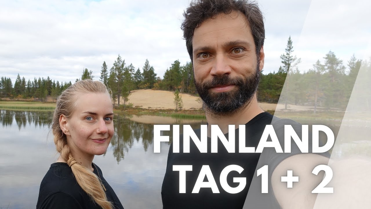 Finnland Tag 1+2 | Start, Kilop&auml;&auml; und B&auml;rensichtung