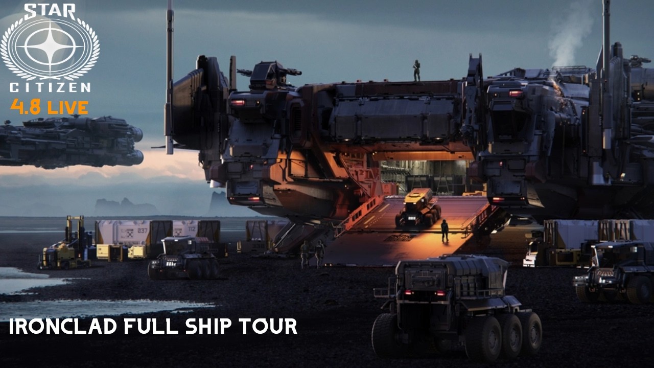 Star Citizen | THIS SHIP IS AMAZING! | Ironclad FULL Ship Tour | 4.8 LIVE