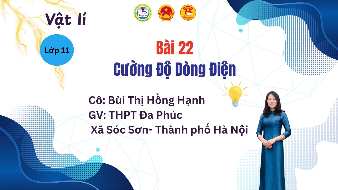 Vật lí 11- Bài 22: Cường độ dòng điện
