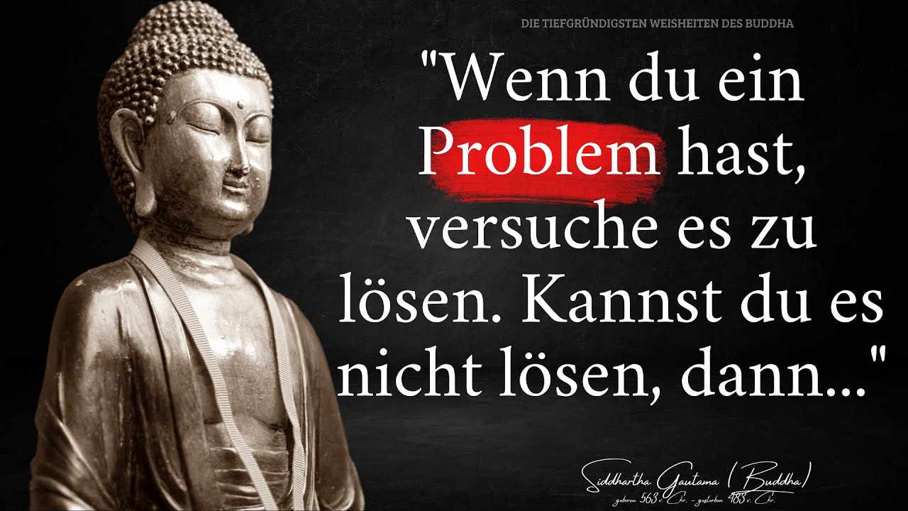 BUDDHA: Die weisesten Zitate und Aphorismen Buddhas Lehre die dein Leben verändern werden