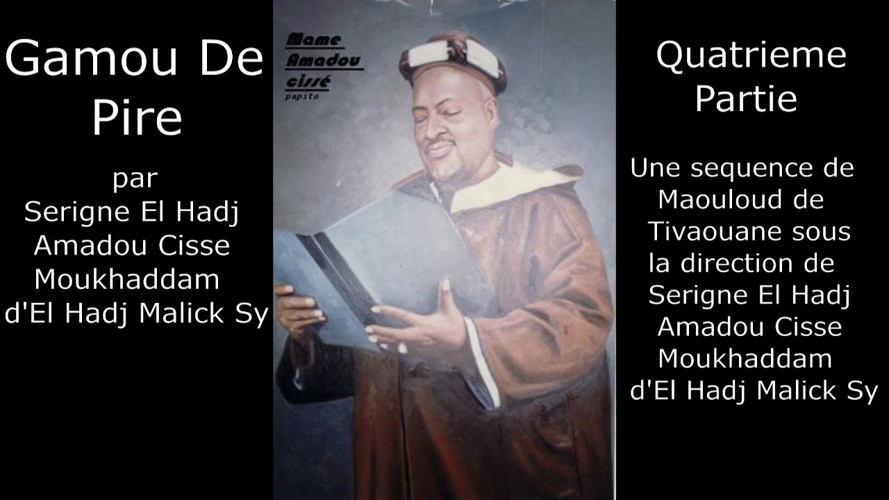 Gamou De Pire par Serigne El Hadj Amadou Cisse - Quatrieme Partie