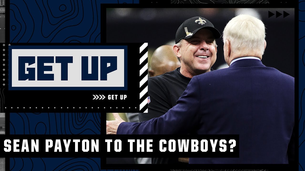 Will Jerry Jones target Sean Payton to coach the Dallas Cowboys? | Get Up
