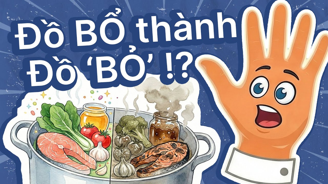 10 Thực Phẩm 'Quen' Hay Bị Chế Biến Sai Làm Mất Dinh Dưỡng