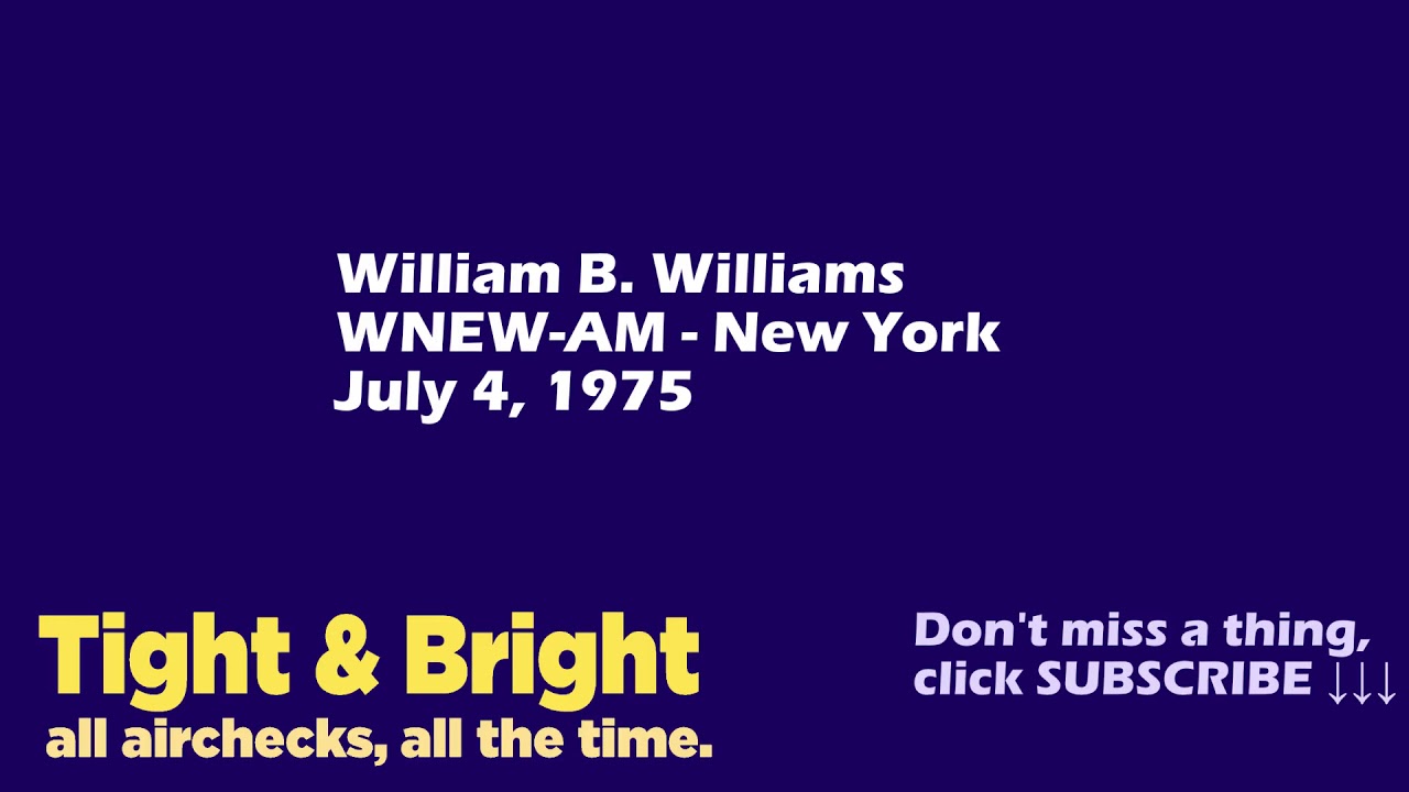 William B. Williams - WNEW-AM - New York - July 4, 1975 - Radio Aircheck
