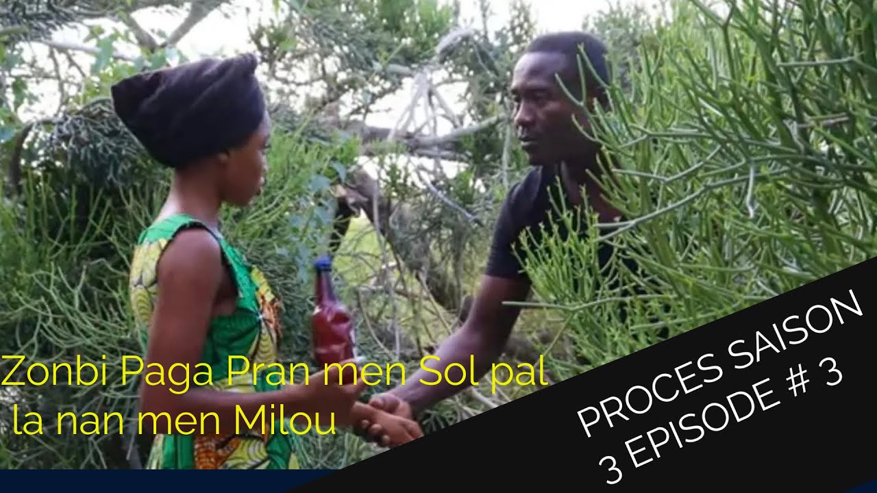 PROCES EPISODE # 3 SAISON 3 / Milou yon lot fwa plumen ak Zonbi Paga / Bagay yo konplike pou Timal