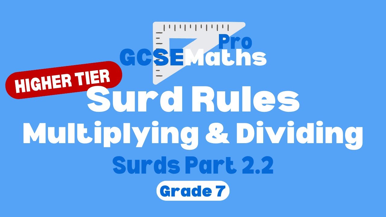 Surd Rules Multiplying & Dividing - Surds Part 2.2 | GCSE Maths Pro
