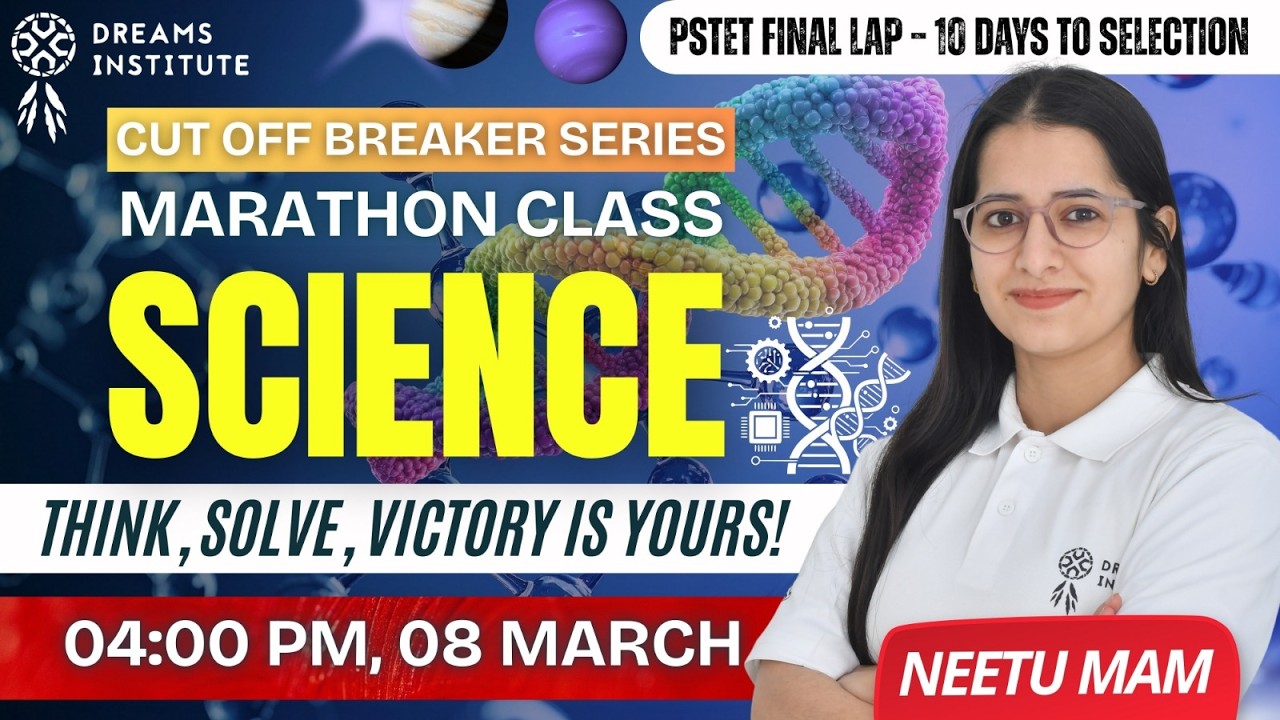 SCIENCE MAHAMARATHON (CUT OFF BREAKER) CLASS | BY NEETU MA'AM | ON 04:00PM | WITH DREAMS INSTITUTE