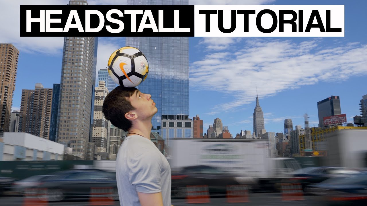 Headstall Tutorial: How to balance a soccer ball on your head