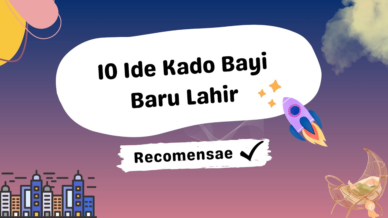 10 Ide Kado Bayi Baru Lahir Beserta Link Pembelian