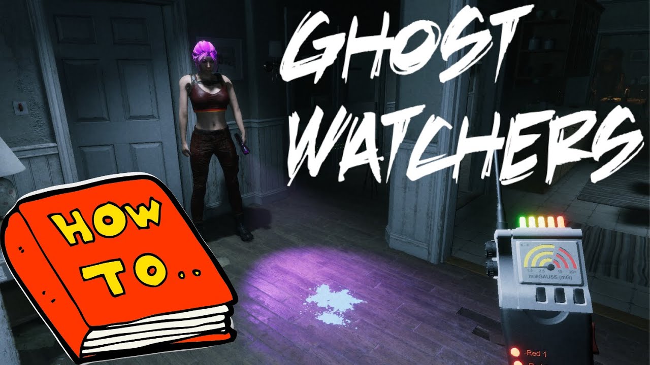GHOST WATCHERS teaching you how to do it all - Full Tutorial