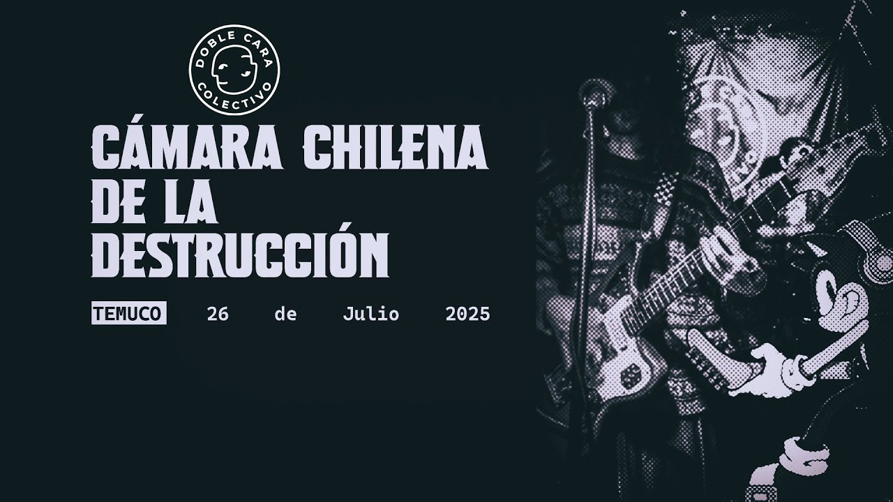 Cámara Chilena de la Destrucción en Temuco (full set) Mackenna 26/07/2025
