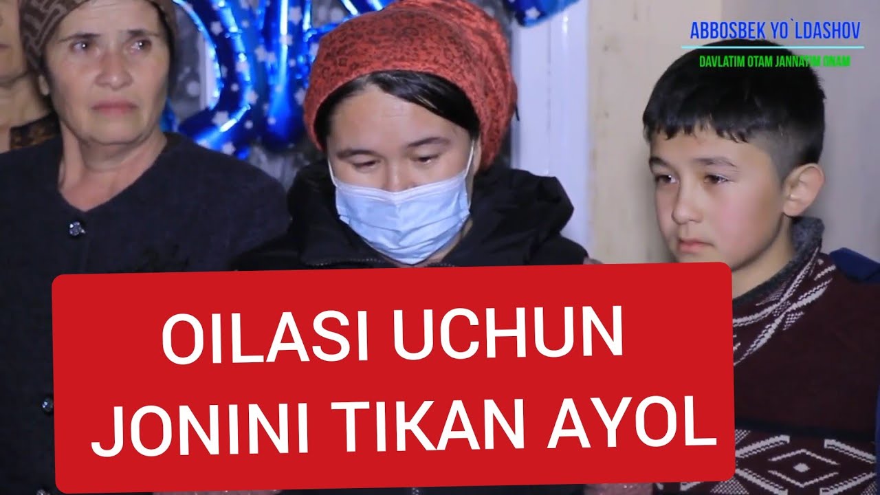 OILASI UCHUN JASORAT KO‘RSATGAN AYOL