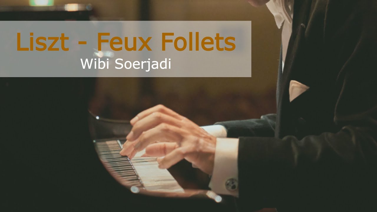 #48 LISZT Feux Follets Etude d&rsquo;Execution Transcendante no.5 S.139 | Wibi Soerjadi