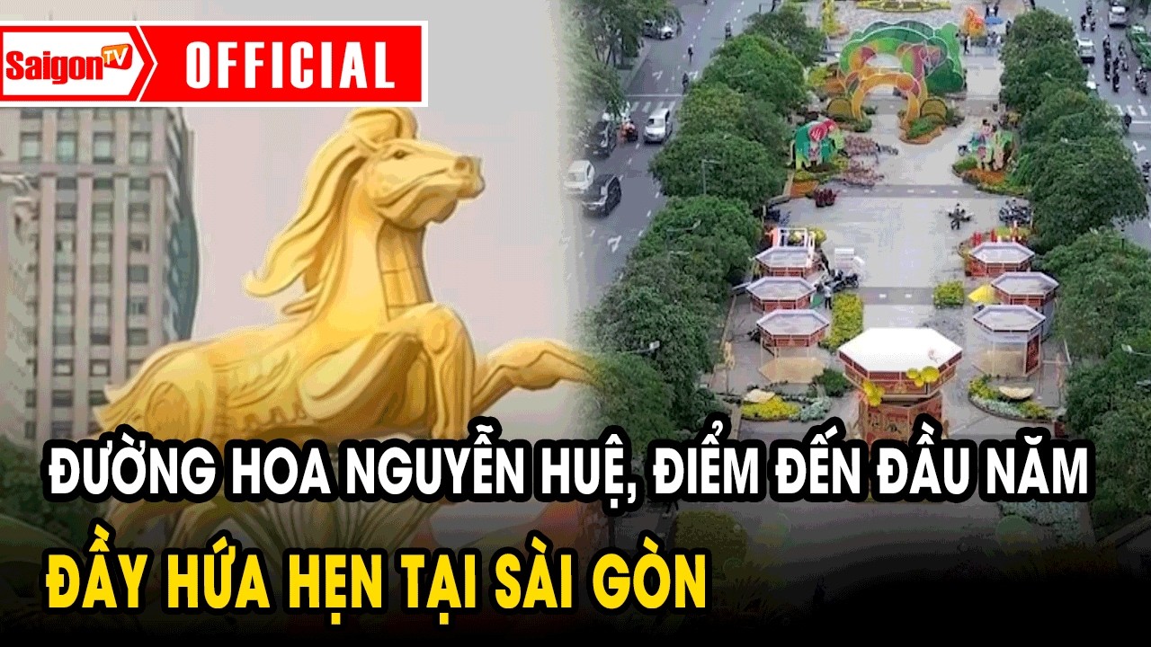 Đường hoa Nguyễn Huệ, điểm đến đầu năm đầy hứa hẹn tại Sài Gòn | Tin tức SaigonTV