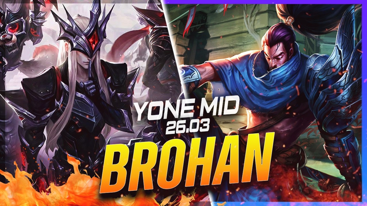 BROHAN - Yone vs Yasuo MID Patch 26.3 - Challenger Yone Gameplay