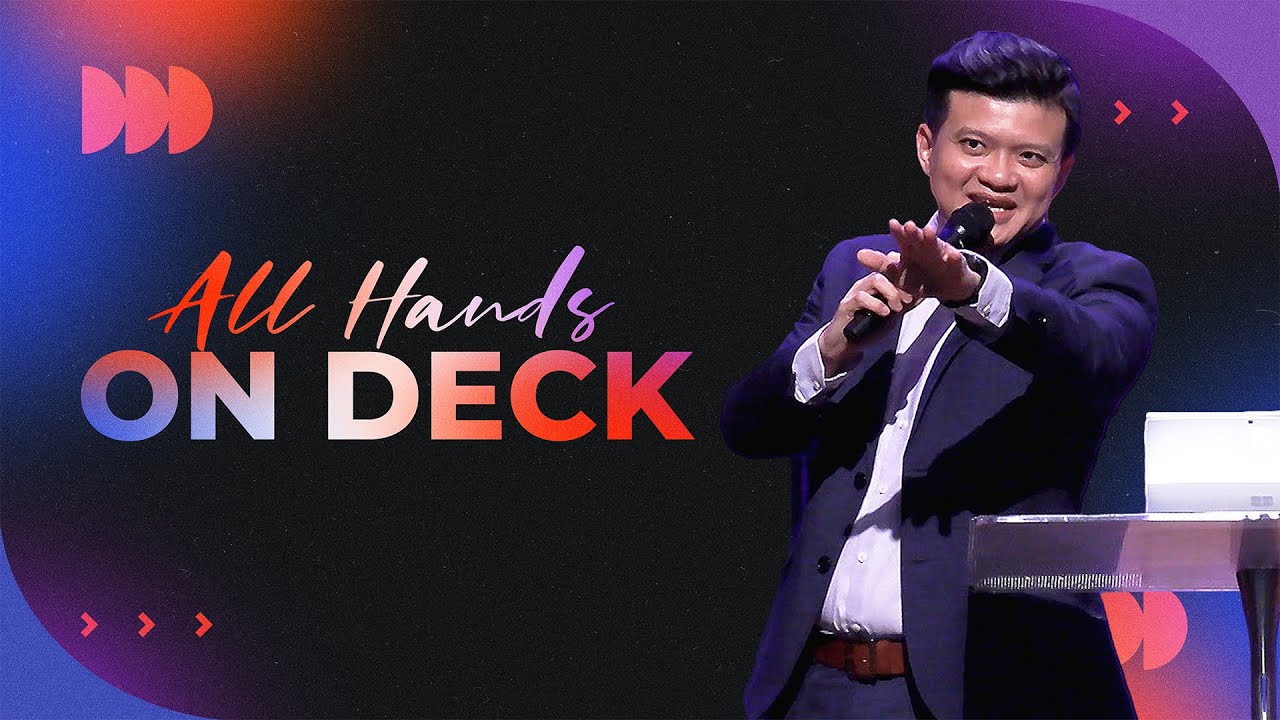 All Hands On Deck | Rev Steve Tan