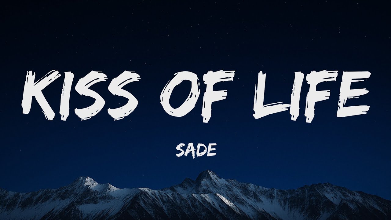 Sade - Kiss of Life (Lyrics)