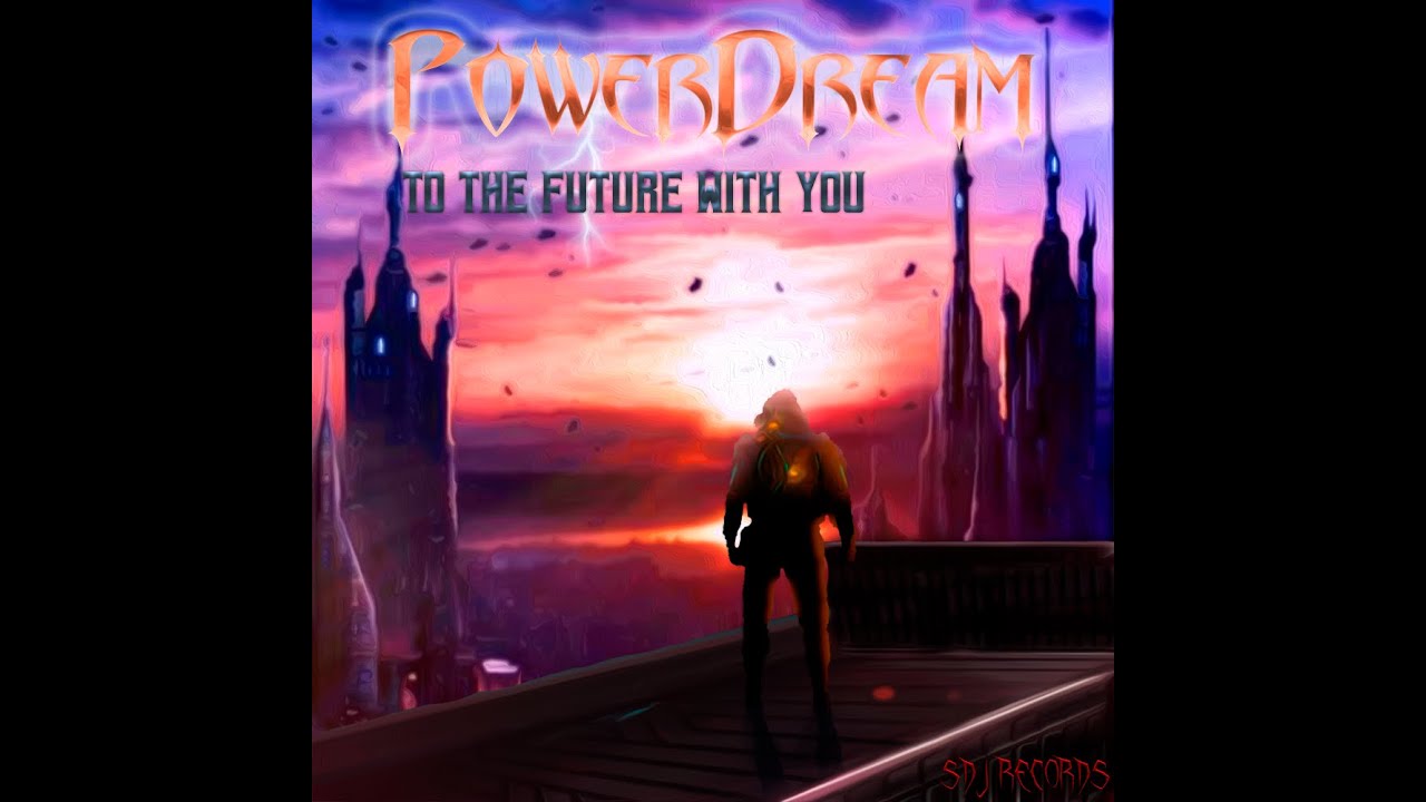 Powerdream - To The Future With You (Official Full Album) | SDJ Records