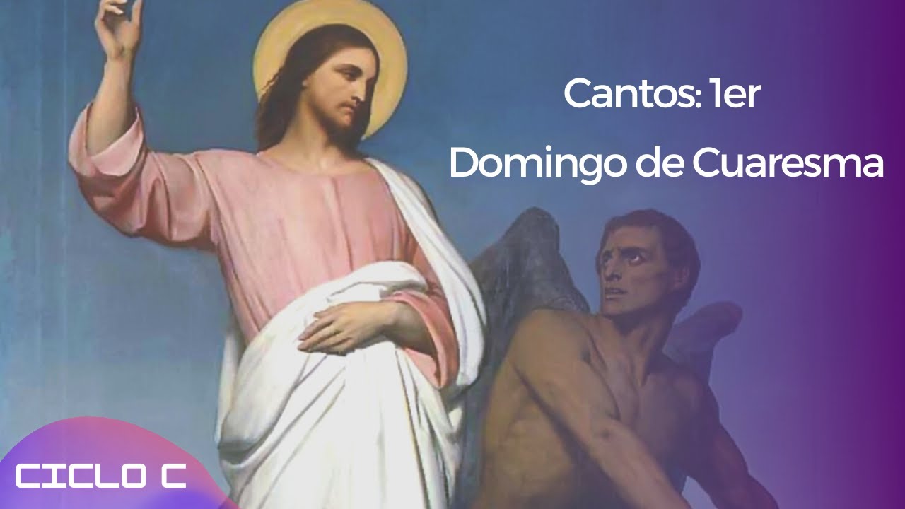 Esquema de Cantos Para el 1er Domingo de Cuaresma