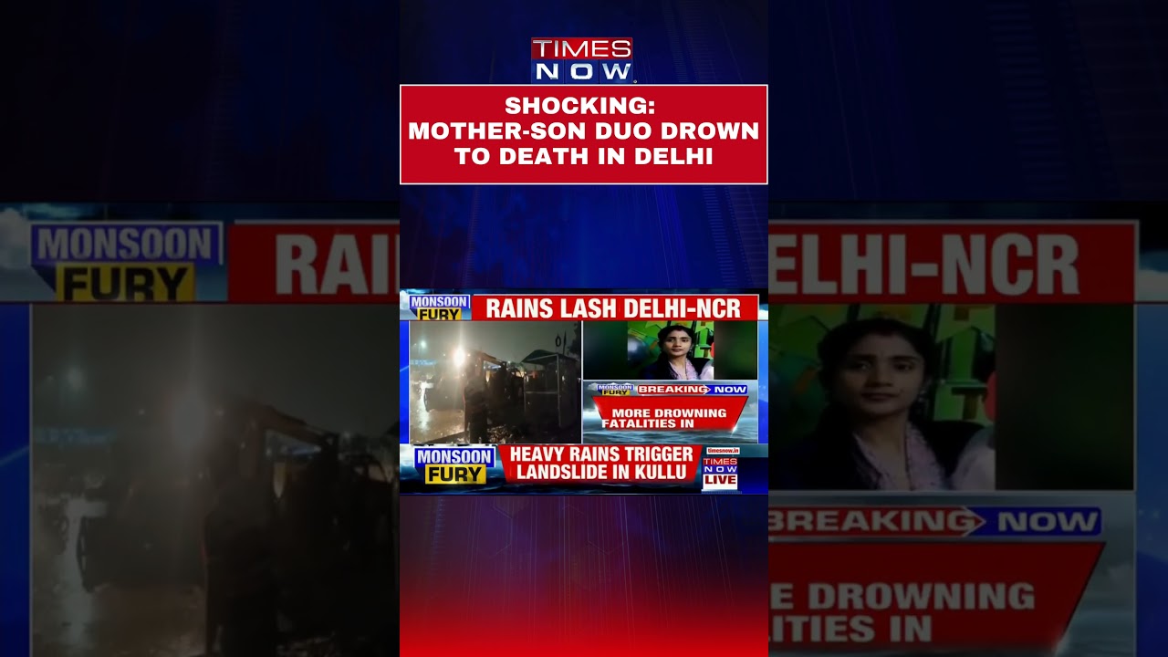 Heartbreaking: Mother-Son Duo Drown In Open Drain After Heavy Delhi Rains #shorts