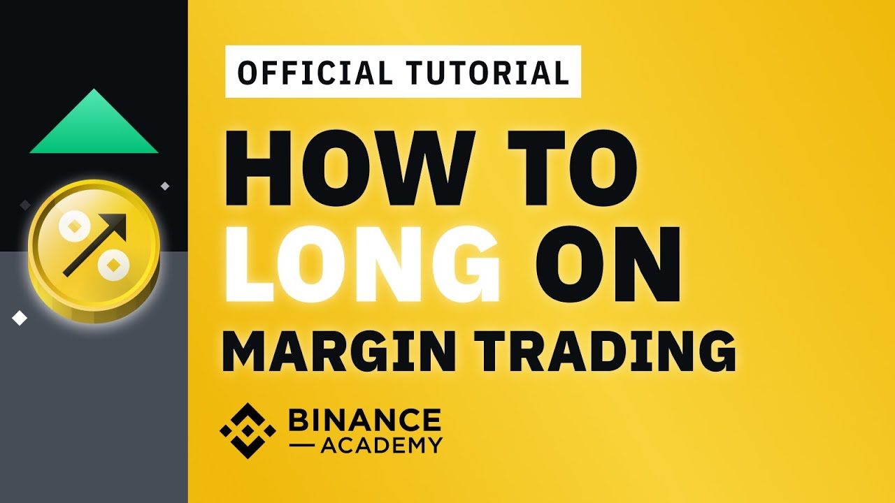 How to Long on Margin Trading |&nbsp;#Binance&nbsp;Official Guide