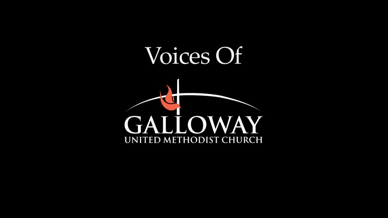 Voices of Galloway UMC - Rev. Cary Stockett