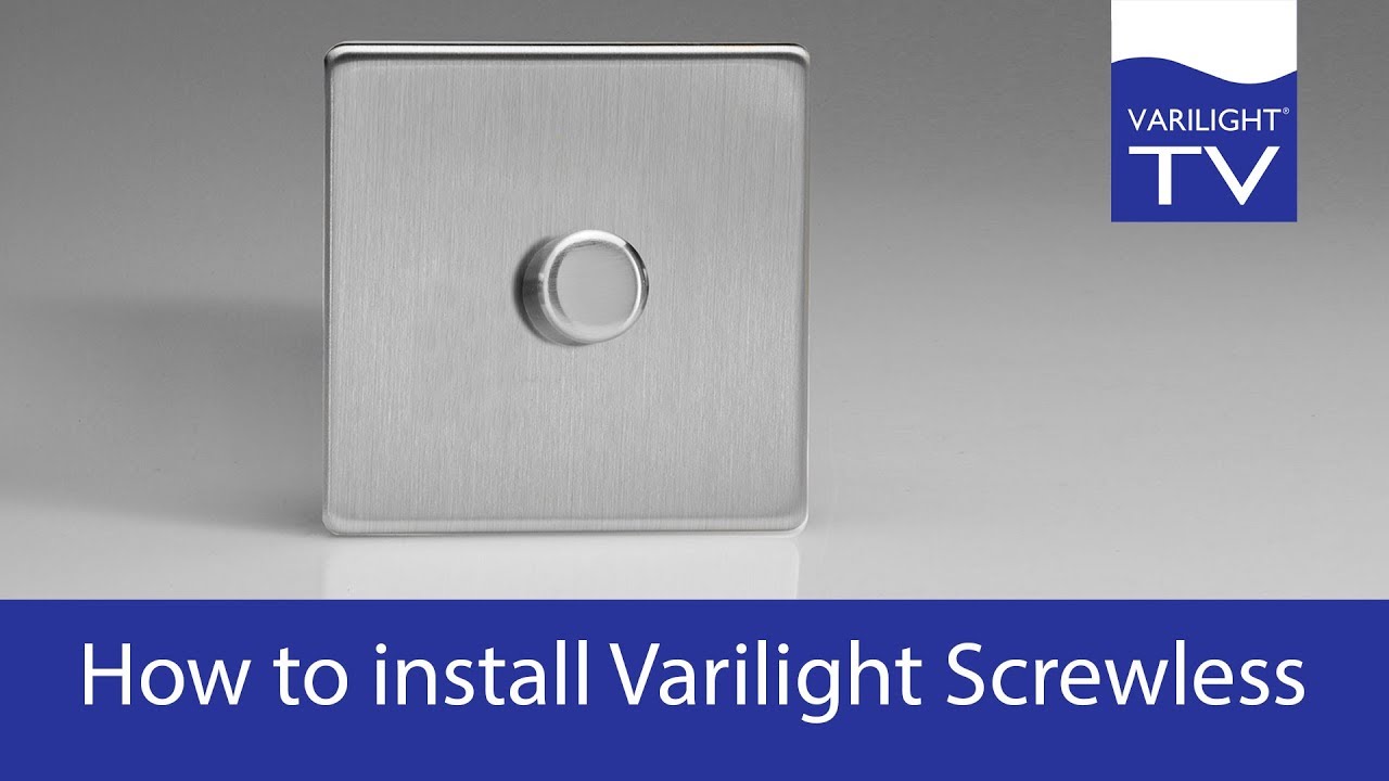 How to install Varilight Screwless