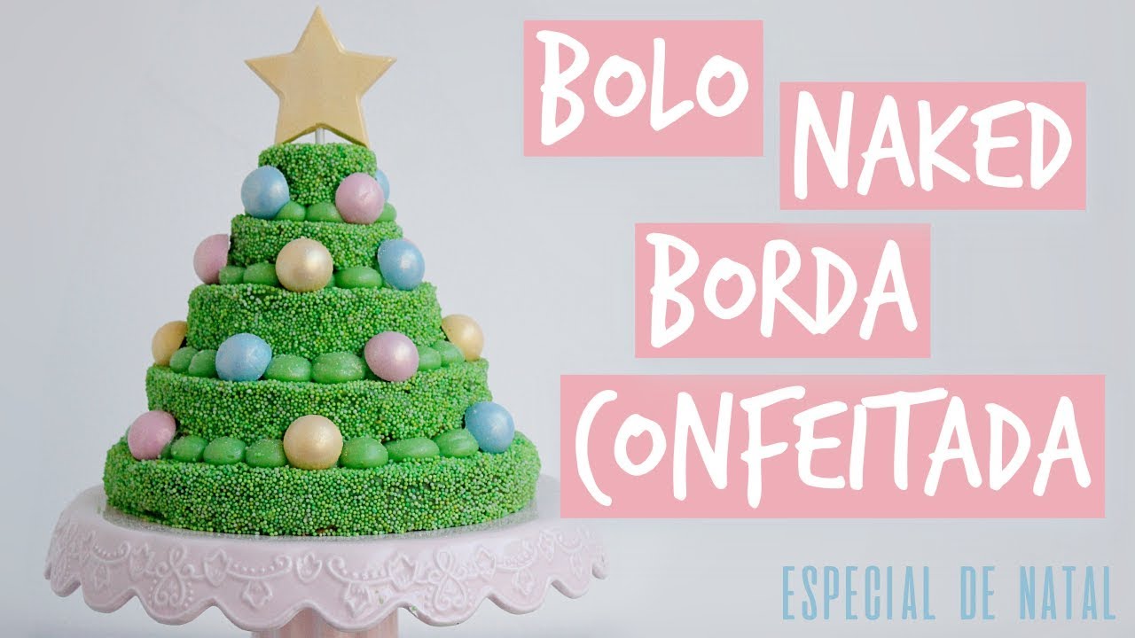 BOLO NAKED COM BORDAS CONFEITADAS | BOLO ÁRVORE DE NATAL • Petit Gatô