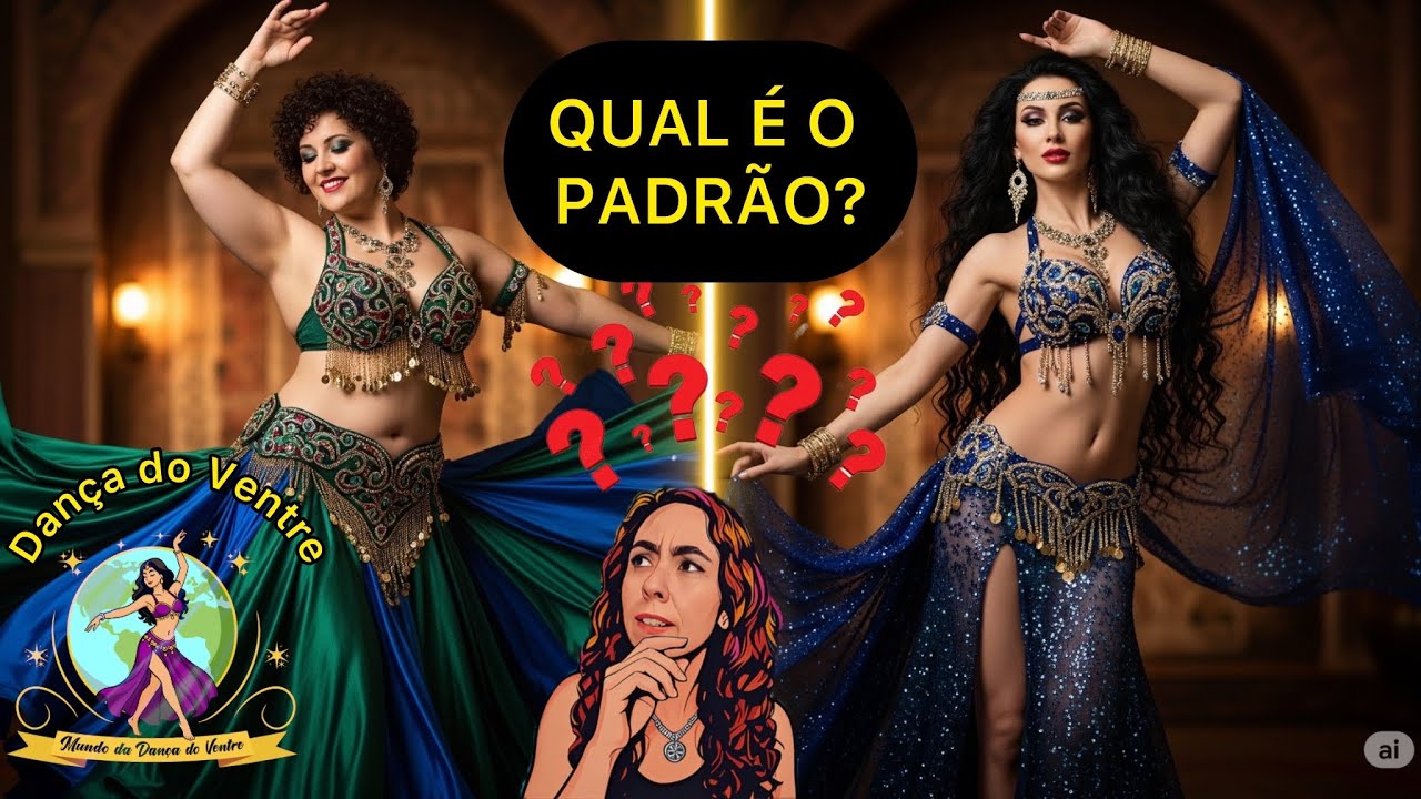 Existe um padrão na Dança do Ventre? 