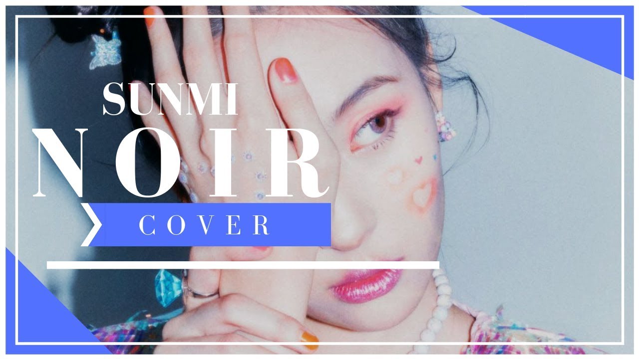 SUNMI - Noir - English Cover by KY0UMI
